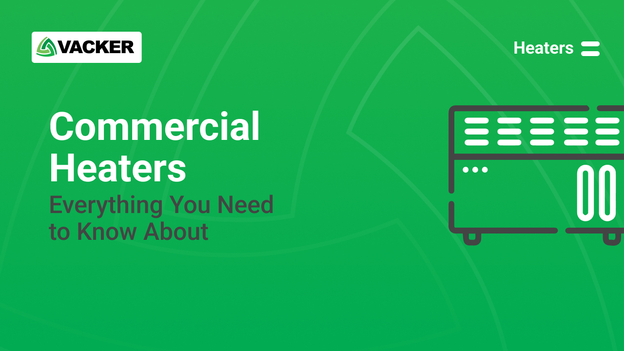 Commercial Heaters – Everything You Need to Know About