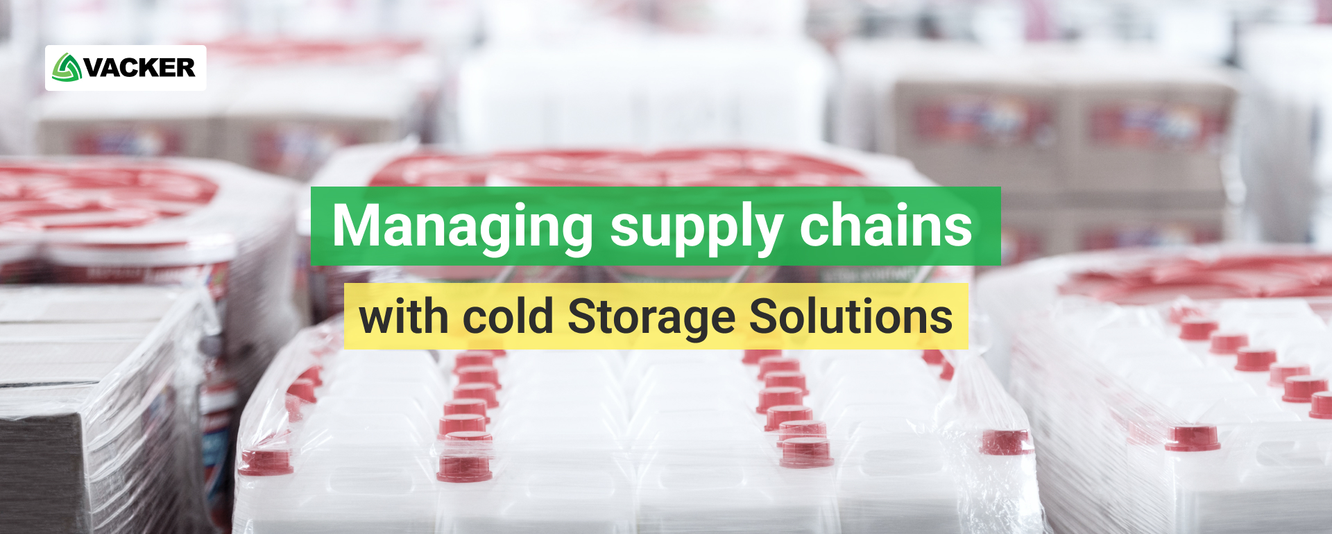 Managing Supply Chains With Cold Storage Solutions